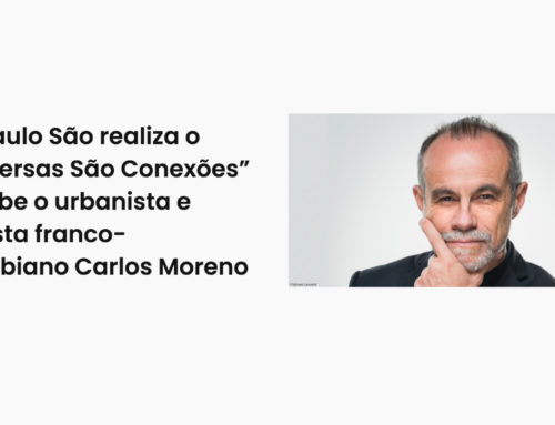Denise Cursino (Brésil) – São Paulo São realiza o “Conversas São Conexões” e recebe o urbanista e cientista franco-colombiano Carlos Moreno – 26/01/2021