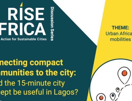 Rise africa –  Connecting compact communities to the city: could the 15-minute city concept be useful in Lagos?