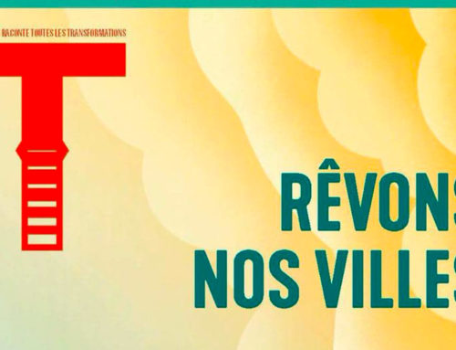 La Tribune Nouvelle – Revue T “Rêvons nos villes” – February 2021