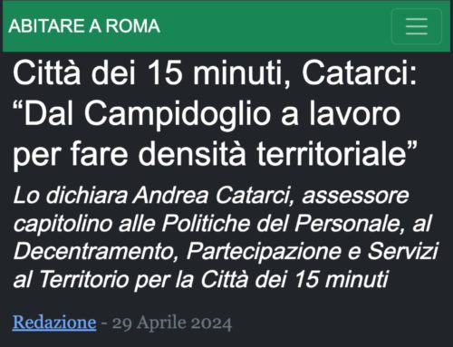 Abitare Aroma – “Città dei 15 minuti, Catarci: “Dal Campidoglio a lavoro per fare densità territoriale”” – April 2024