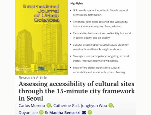 Taylor & Francis – Assessing accessibility of cultural sites through the 15-minute city framework in Seoul – February 2025
