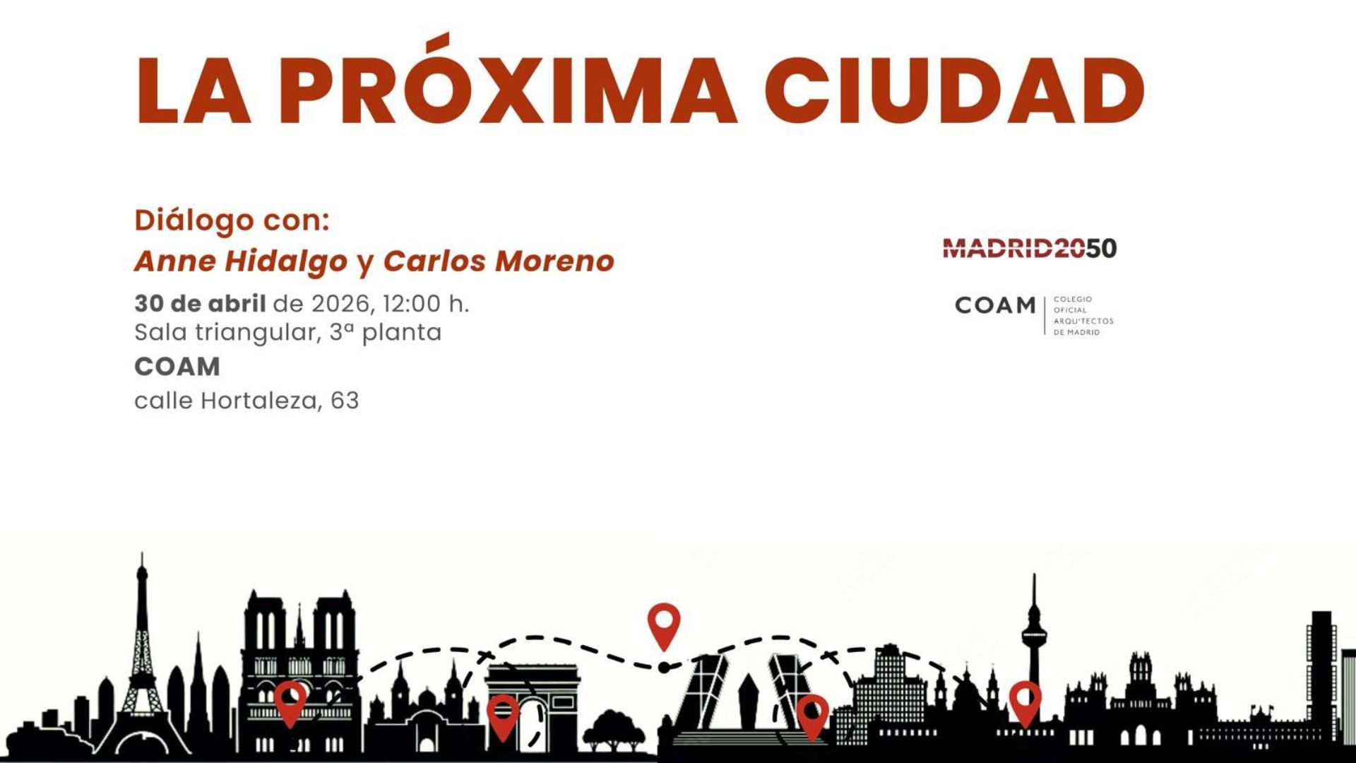 30th of April 2026 – La Próxima Ciudad: Dialogue with Anne Hidalgo and Carlos Moreno – Madrid, Spain