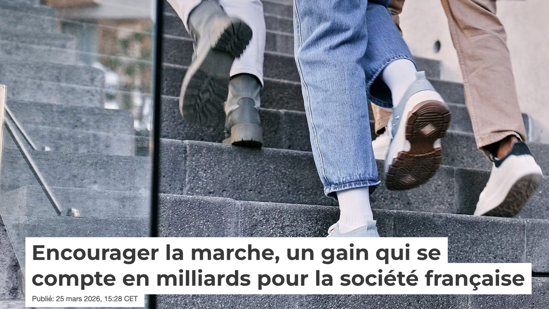 The Conversation – Encourager la marche : un gain qui se compte en milliards pour la société française – April 2026
