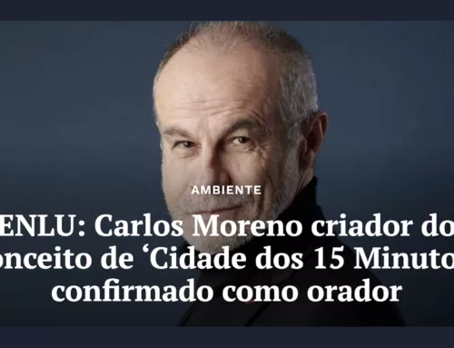 Guimarães Agora – ENLU: Carlos Moreno criador do conceito de ‘Cidade dos 15 Minutos’ confirmado como orador – August 2026